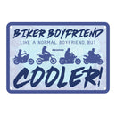 Oxford Garage Metal Sign: Biker Boyfriend, Like a Normal Boyfriend But Cooler