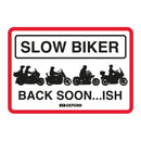 Oxford Garage Metal Sign: Slow Biker Back Soon..ish